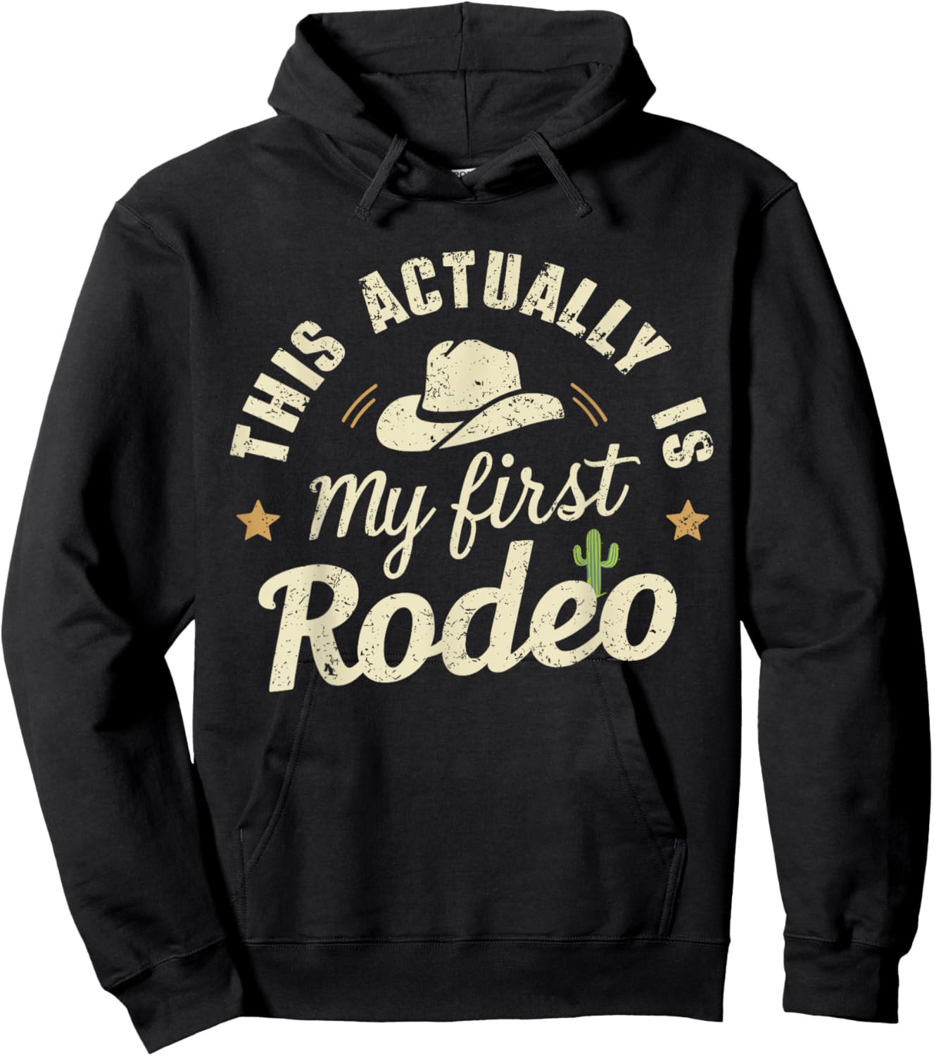 This Is Actually My First Rodeo - Humorous Western Hoodie - Hoodie | Black