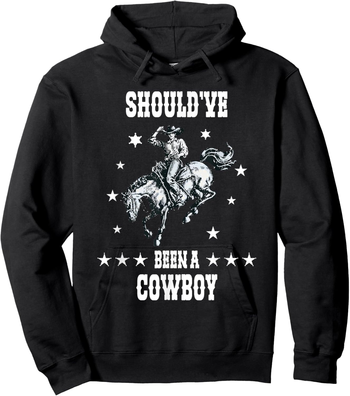 I Should Have Been A Cowboy Western Cowboy horse sheriff Hoodie - Hoodie | Black