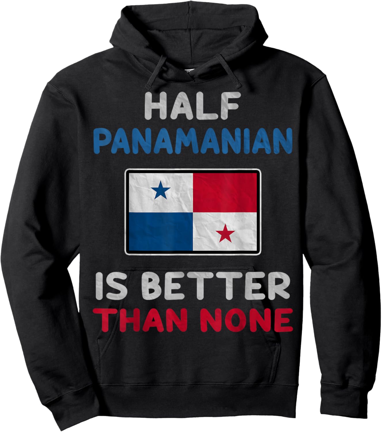 Half Panamanian Is Better Than None Panama Flag Hoodie - Hoodie | Black
