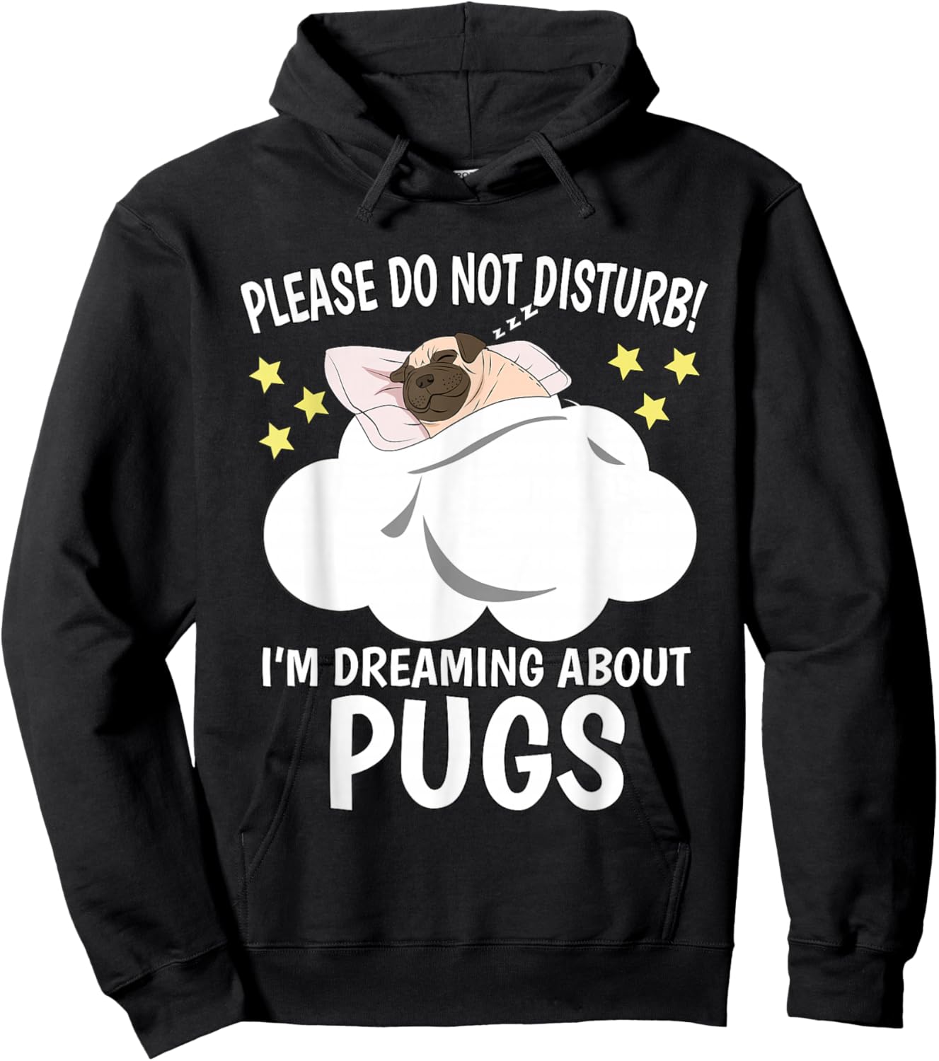 I'm Dreaming About Sleeping Shirt Naps PJ Pajama Pug Hoodie - Hoodie | Black
