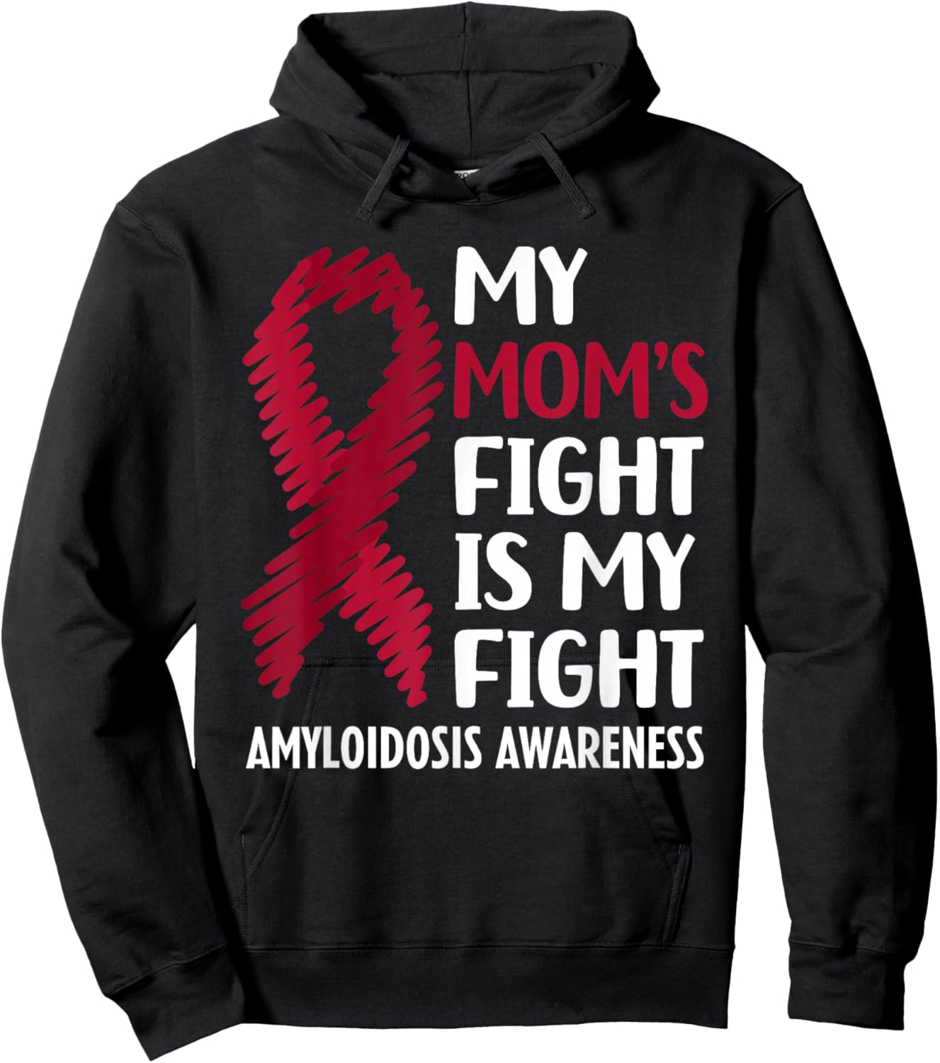 My Mom's Fight Amyloidosis Awareness Hoodie - Hoodie | Black