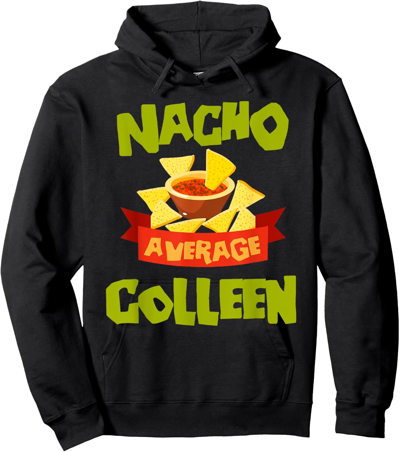 NACHO AVERAGE COLLEEN Funny Birthday Personalized Name Gift Hoodie - Hoodie | Black