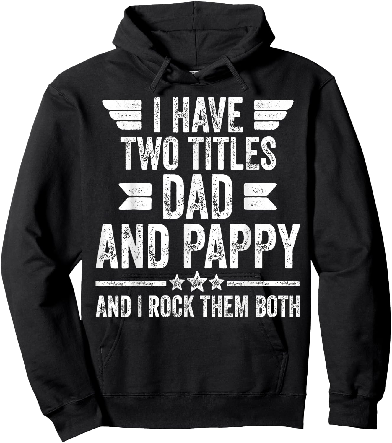 I Have Two Titles Dad And Pappy And I Rock Them Both Hoodie - Hoodie | Black