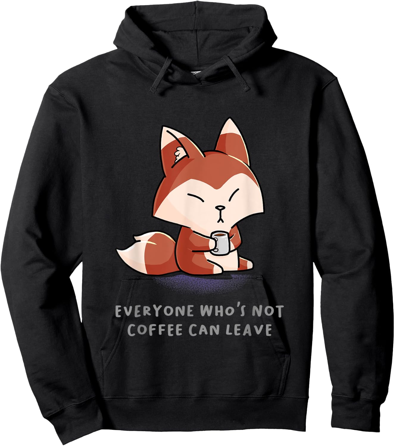 Everyone Who's Not Coffee Can Leave Funny Nerd Barista Fox Hoodie - Hoodie | Black