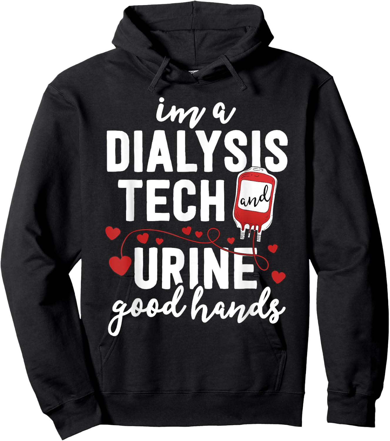 Dialysis Tech Gifts Women Funny Nurse Pun Urine Good Hands Hoodie - Hoodie | Black
