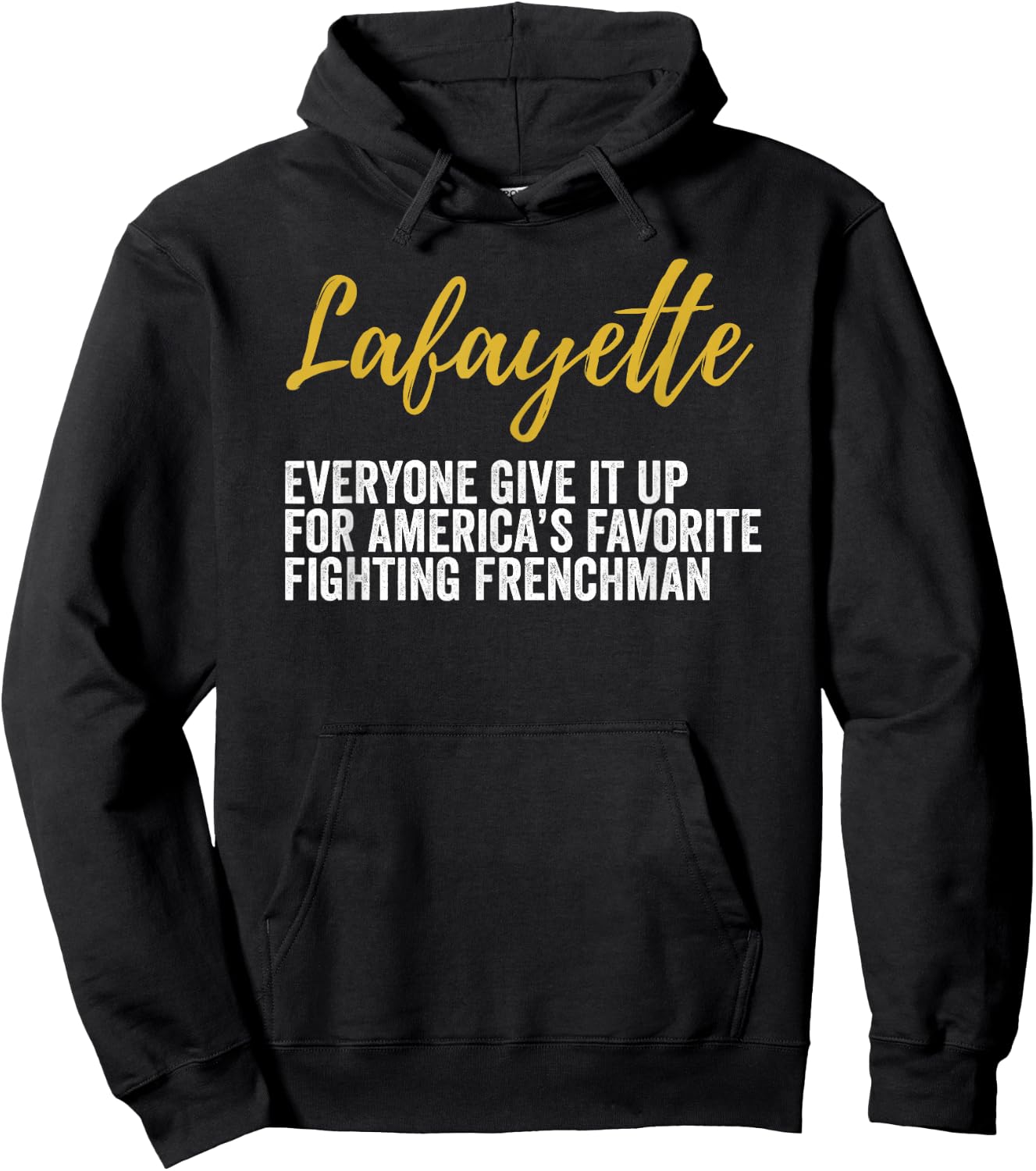 Lafayette Shirt Hamilton America's Favorite Frenchman Hoodie - Hoodie | Black