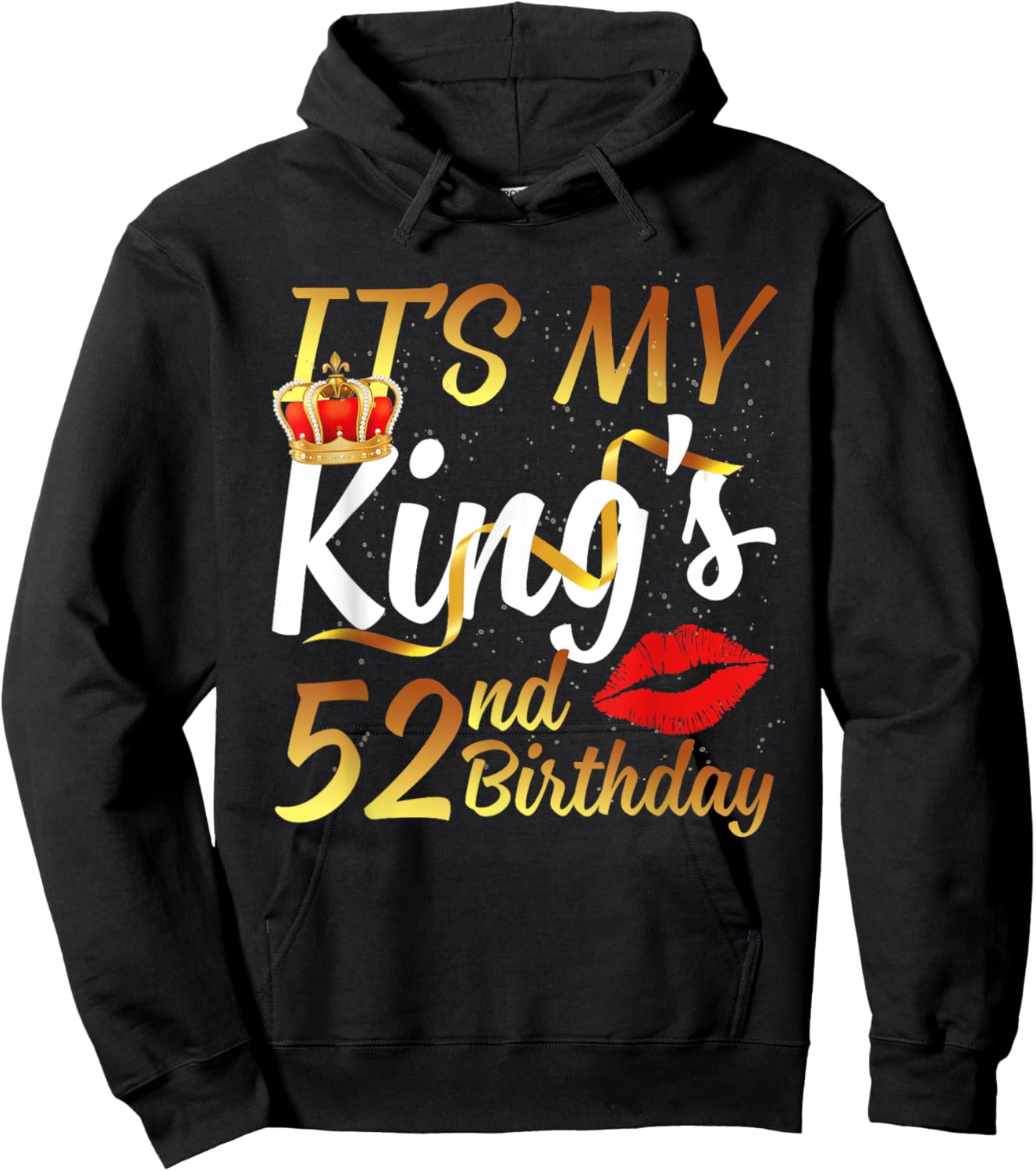 It's My King's 52nd Birthday Gold Crown For 52 Years Old Man Hoodie - Hoodie | Black