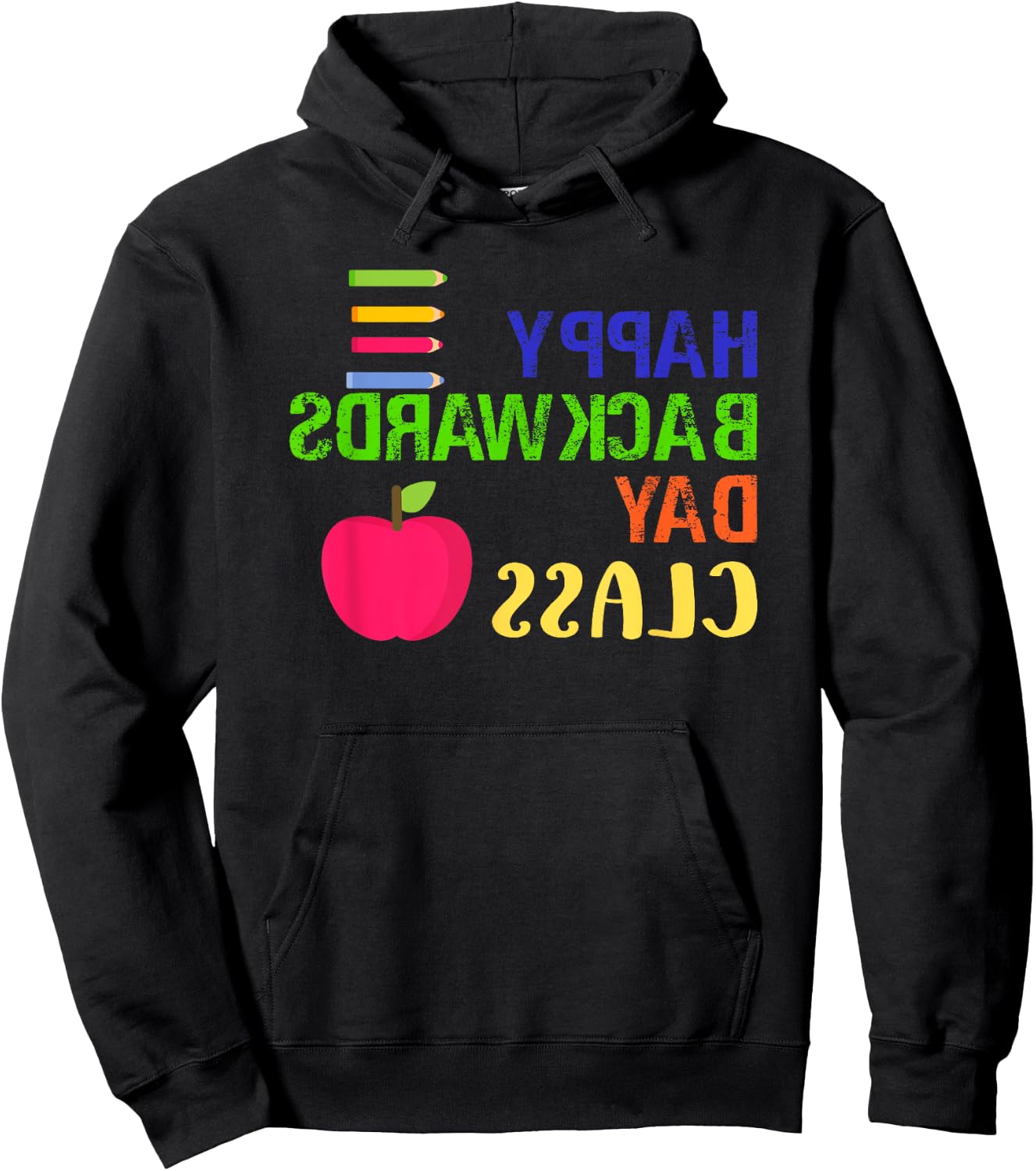 Happy Backwards Day Novelty Hoodie - Hoodie | Black