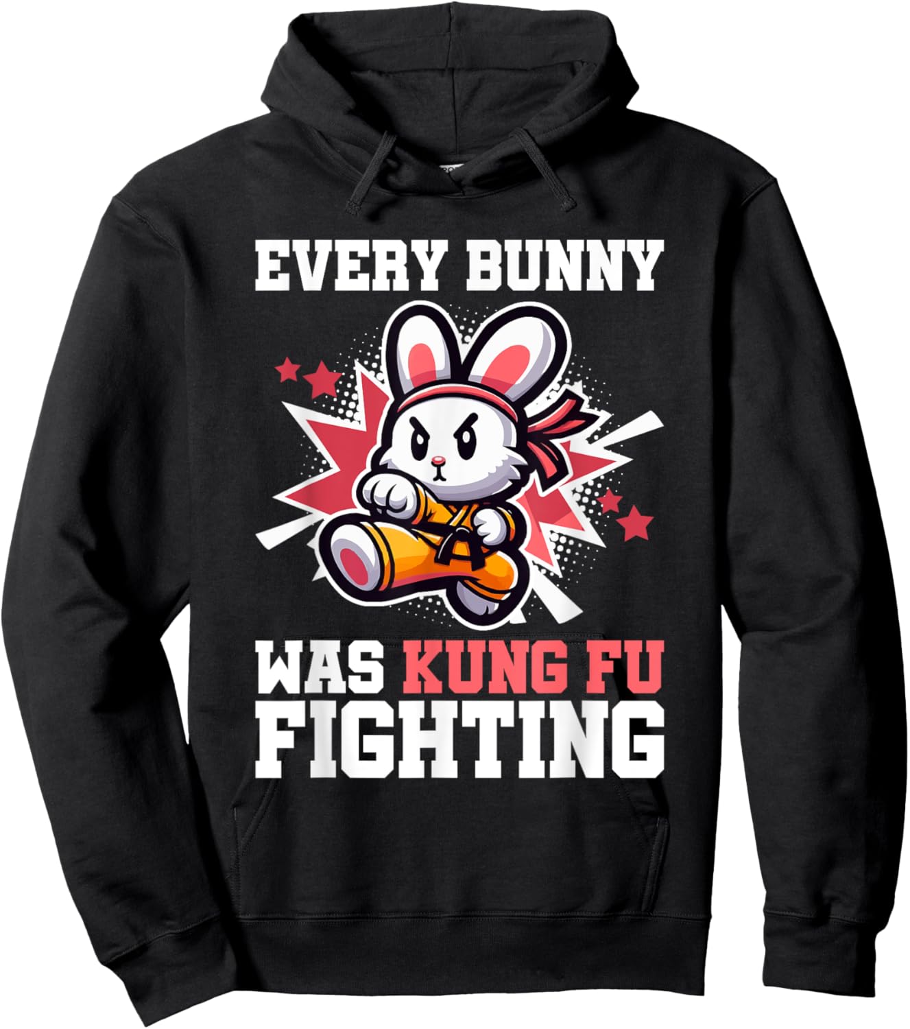 Every Bunny Was Kung Fu Fighting - Funny Rabbit Martial Art Hoodie - Hoodie | Black