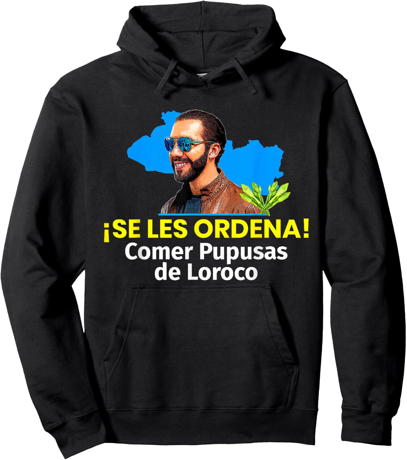 Se les Ordena Comer Pupusas de Loroco, Nayib Bukele Hoodie - Hoodie | Black