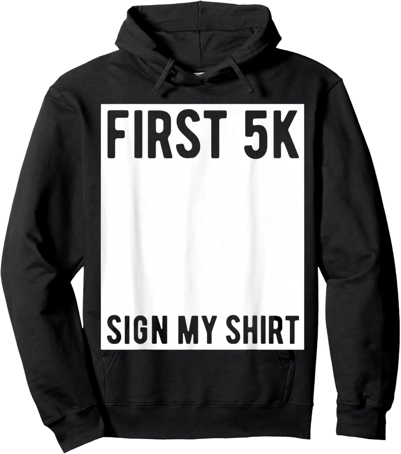 First 5K Endurance Run Sign My Shirt Funny 5K Runners Hoodie - Hoodie | Black