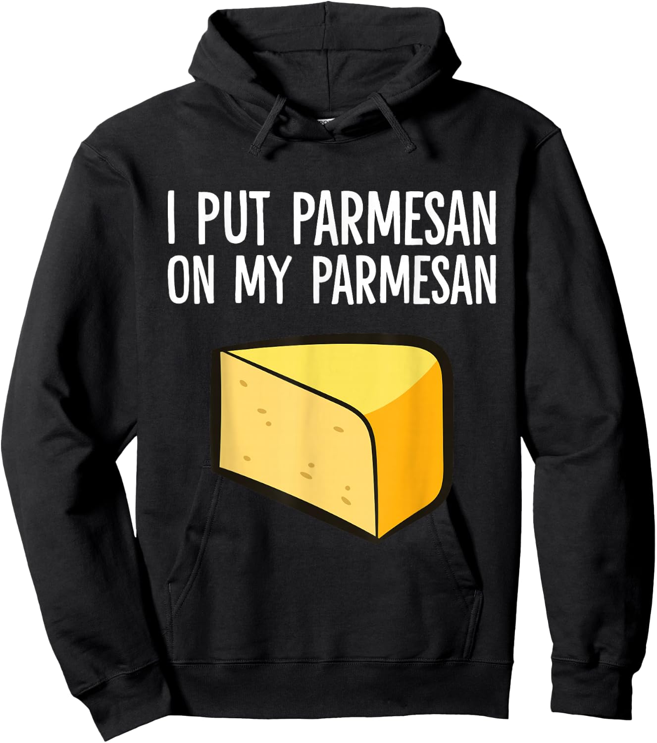 I Put Parmesan On My Parmesan Funny Parmesan Cheese Lover Hoodie - Hoodie | Black