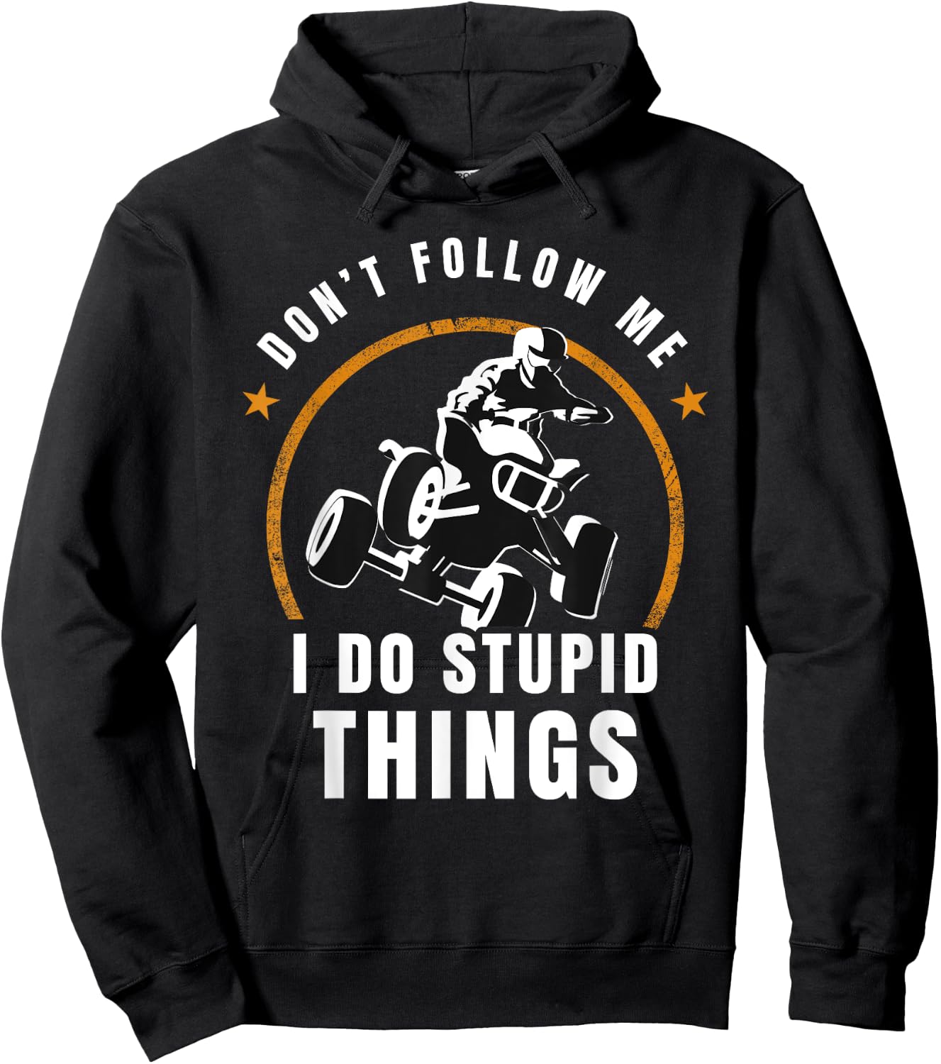 Quad Don't Follow Me I Do Stupid Things Offroad Hoodie - Hoodie | Black