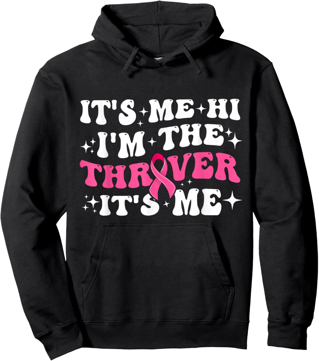 It's Me Hi I'm The Breast Cancer Thriver Pink Breast Cancer Hoodie - Hoodie | Black