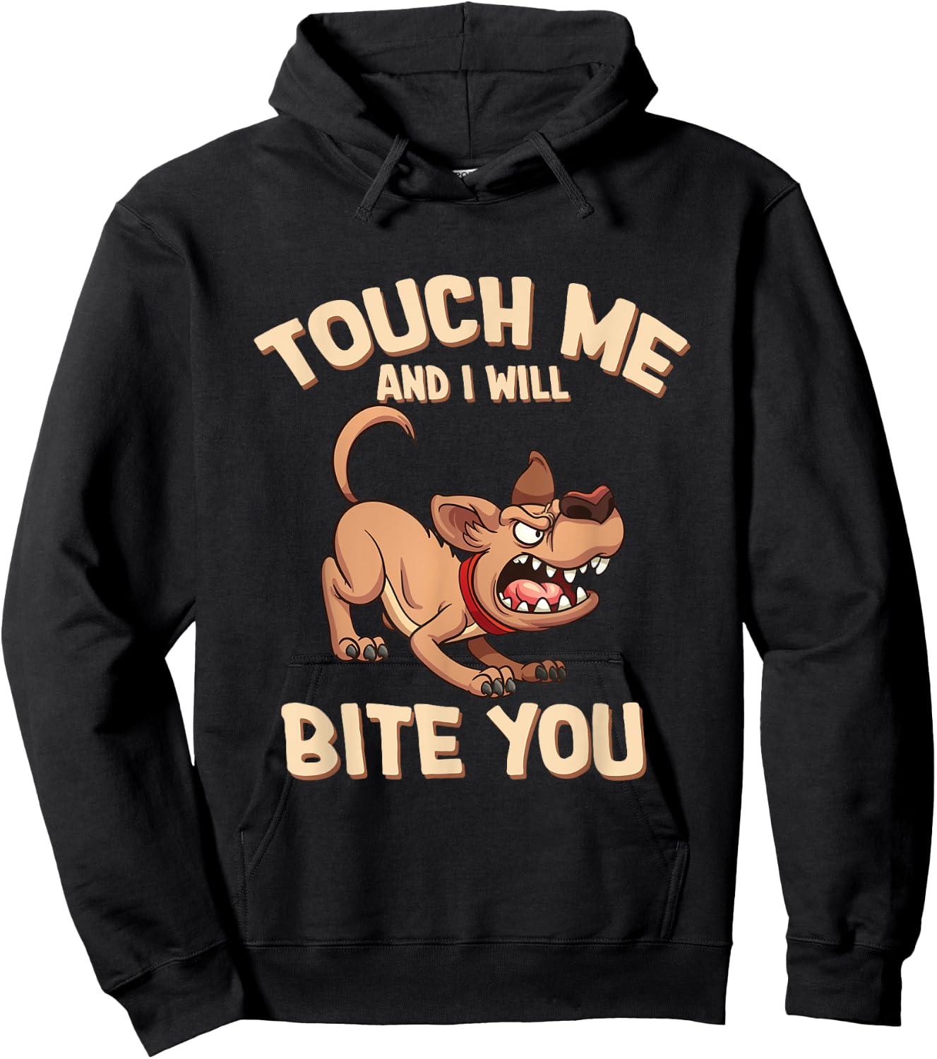 Funny Dog Touch Me And I Will Bite You Women Hoodie - Hoodie | Black