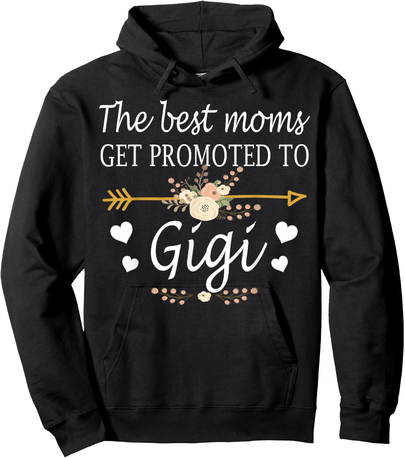The Best Moms Get Promoted To Gigi Shirt Gift New Gigi Hoodie - Hoodie | Black