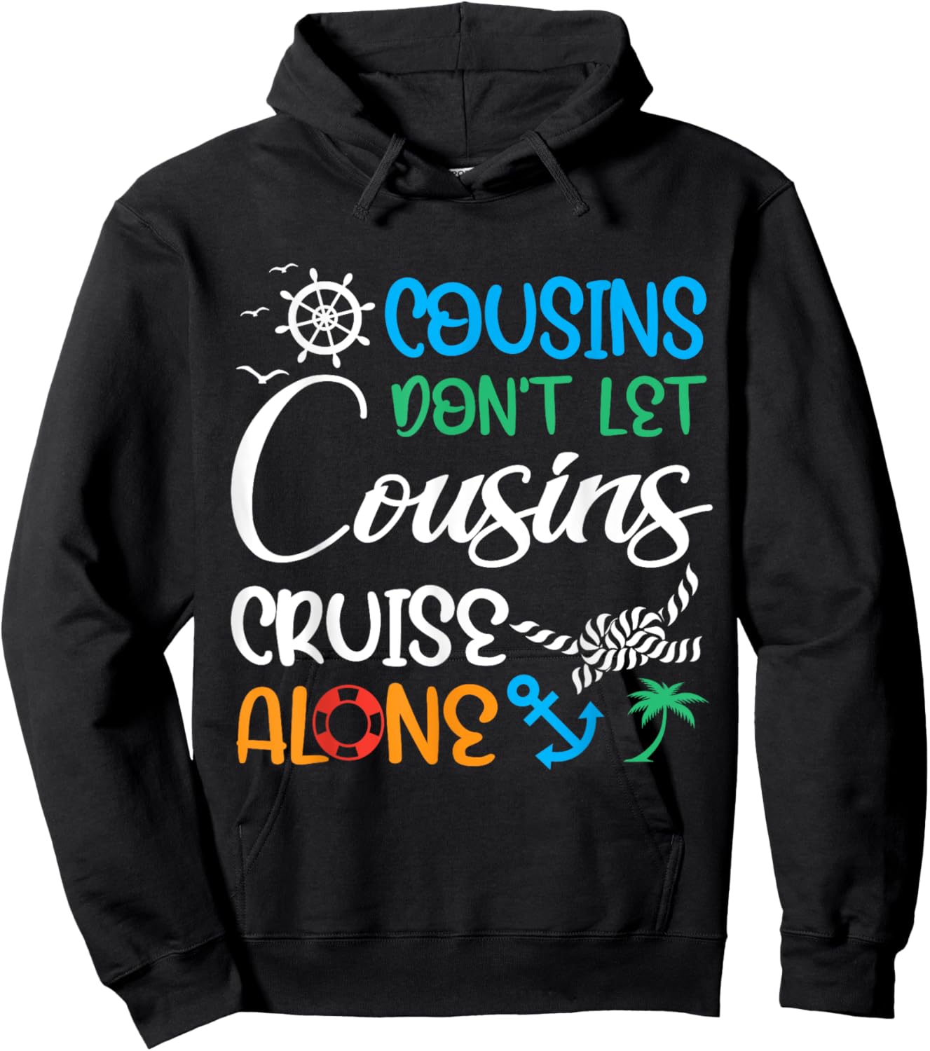 Cousins Don’t Let Cousins Cruise Alone Travelling By Ship Hoodie - Hoodie | Black