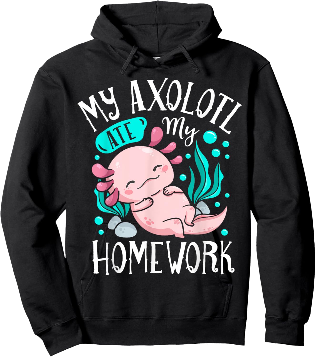My Axolotl Ate My Homework Funny Boys Girls Students School Hoodie - Hoodie | Black