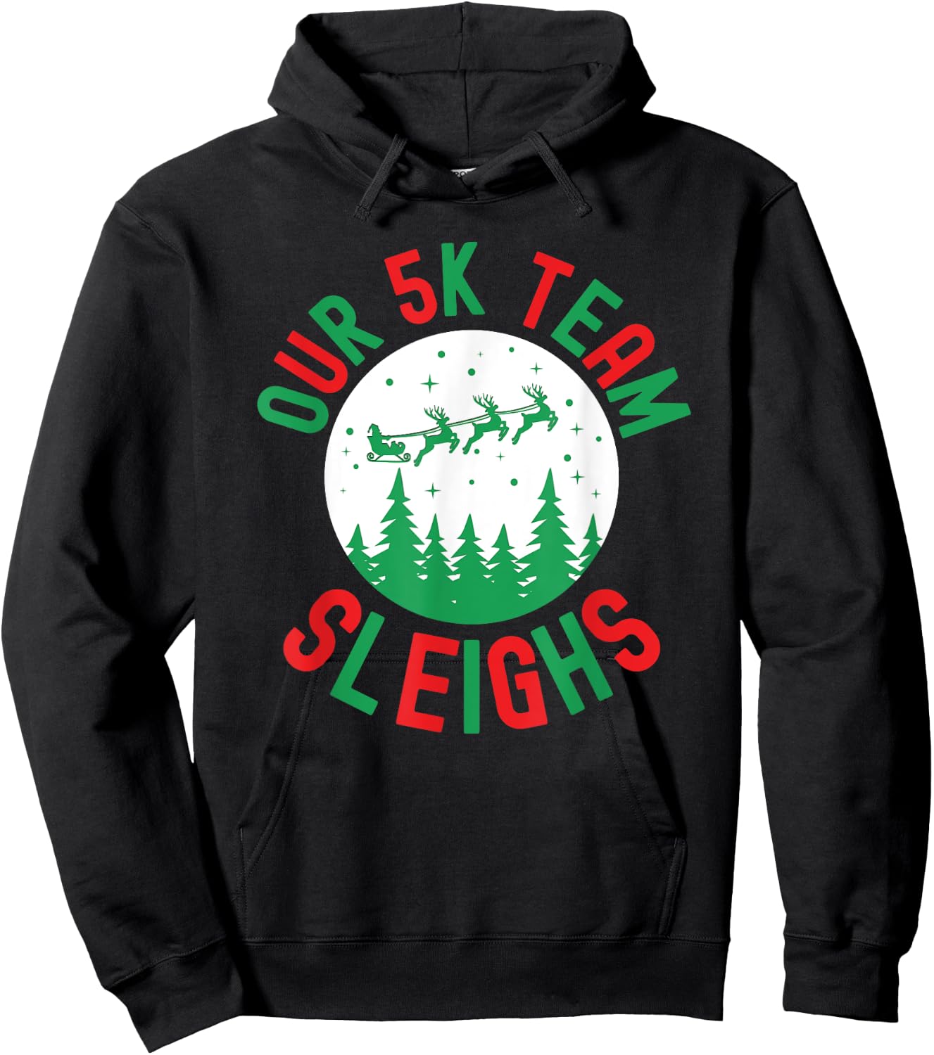 Our 5k team Sleighs funny Christmas humor running race Hoodie - Hoodie | Black