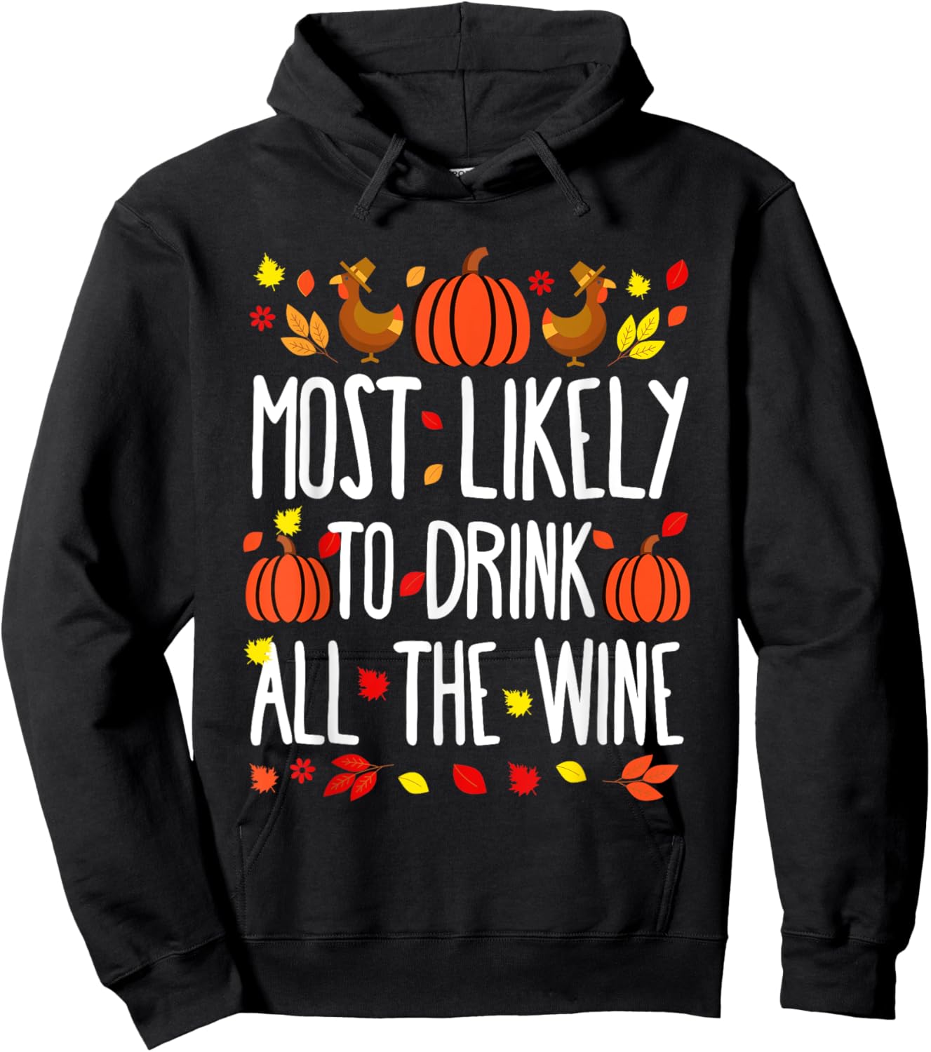 Most Likely To Drink All Wine Family Matching Thanksgiving Hoodie - Hoodie | Black