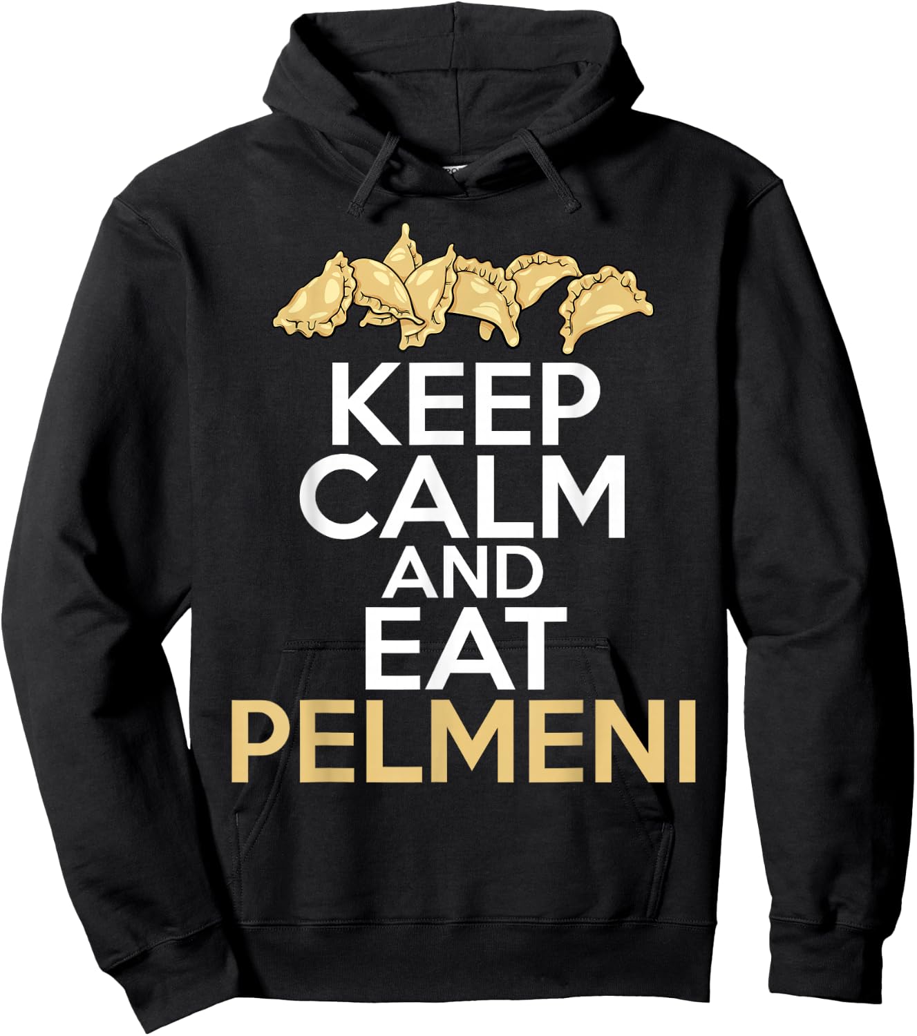 Keep Calm And Eat Pelmeni Shirt Traditional Russian Food Hoodie - Hoodie | Black