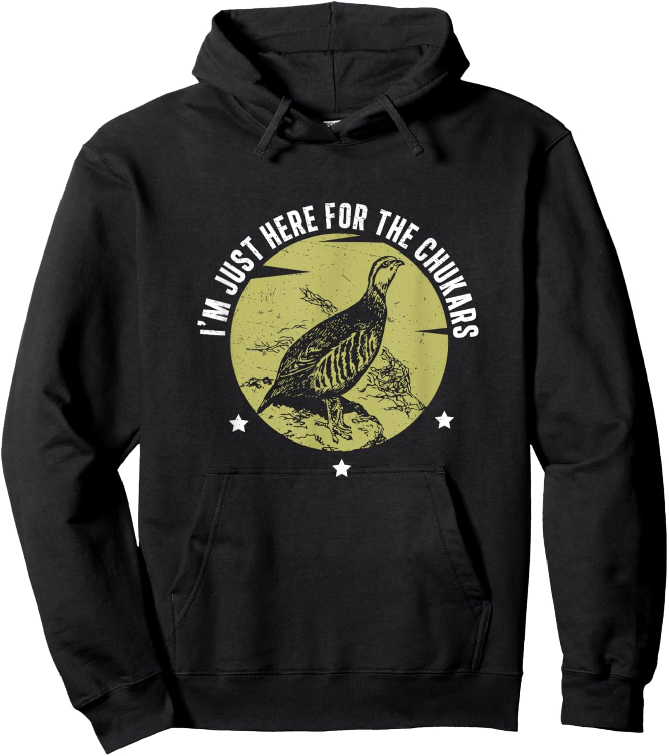 I'm Just Here Funny Chukar Partridge Hunting For Bird Hunter Hoodie - Hoodie | Black