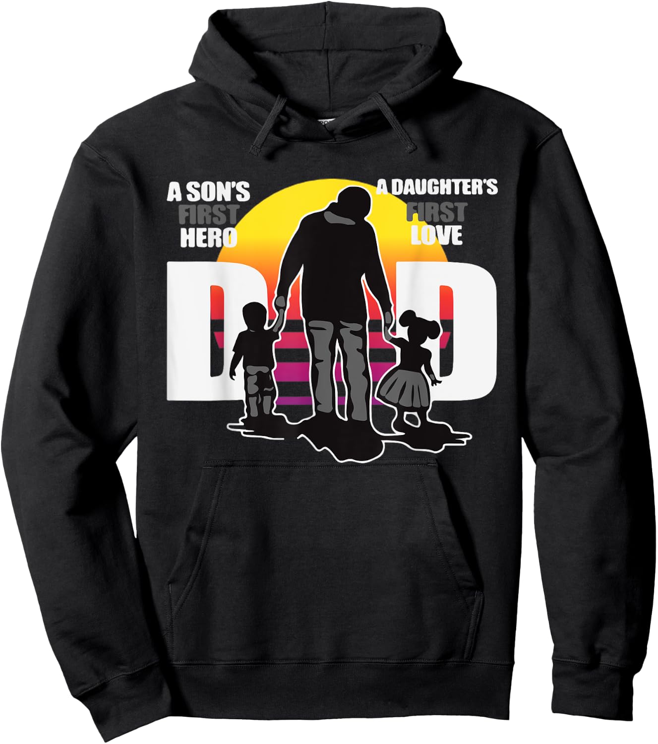 Dad - A Sons First Hero a Daughters First Love, Father's Day Hoodie - Hoodie | Black