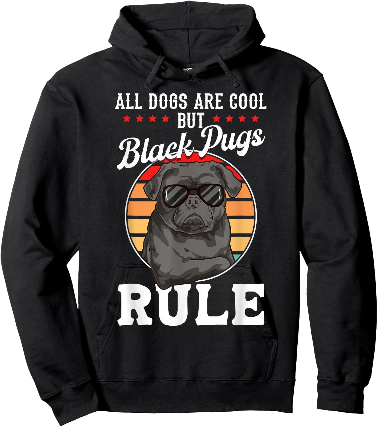 Black Pug Lovers "Black Pugs Rule" Funny Black Pug Hoodie - Hoodie | Black
