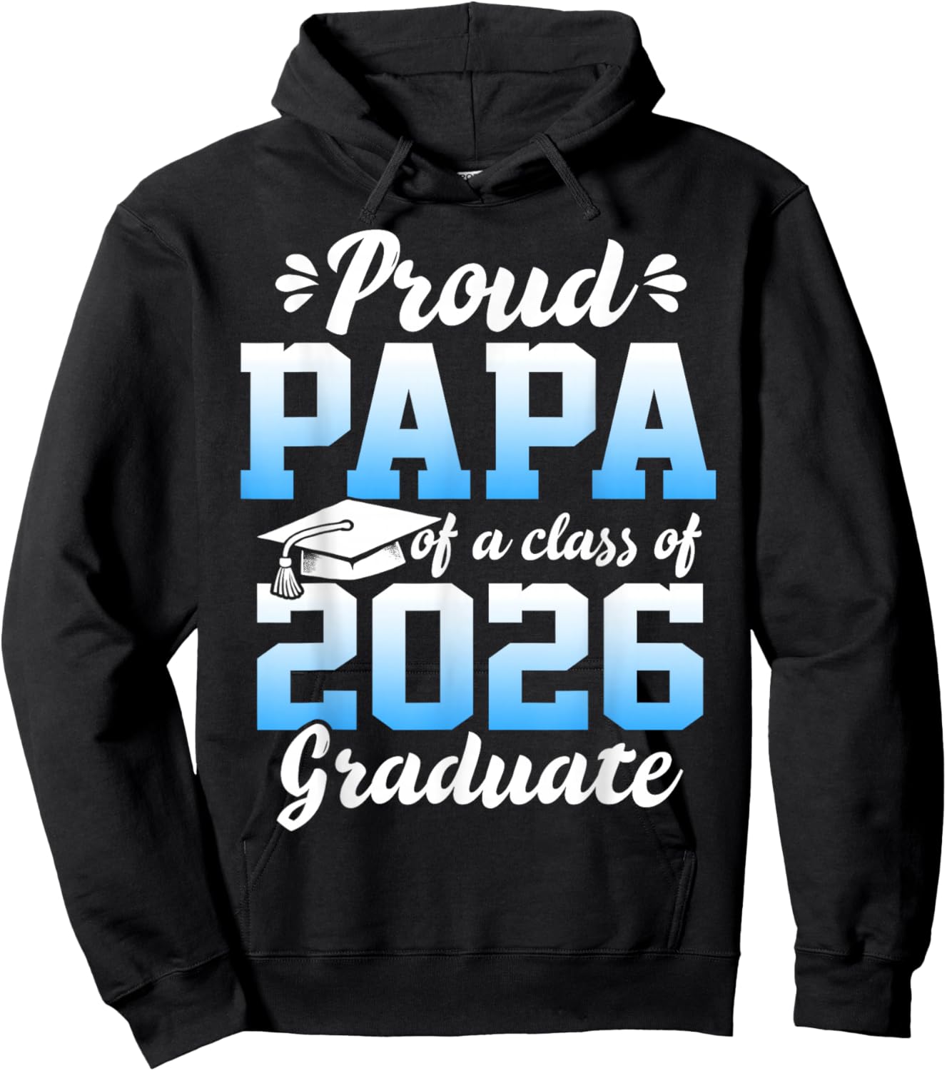 Proud Papa of a Class of 2026 Graduate Senior Graduation Hoodie - Hoodie | Black