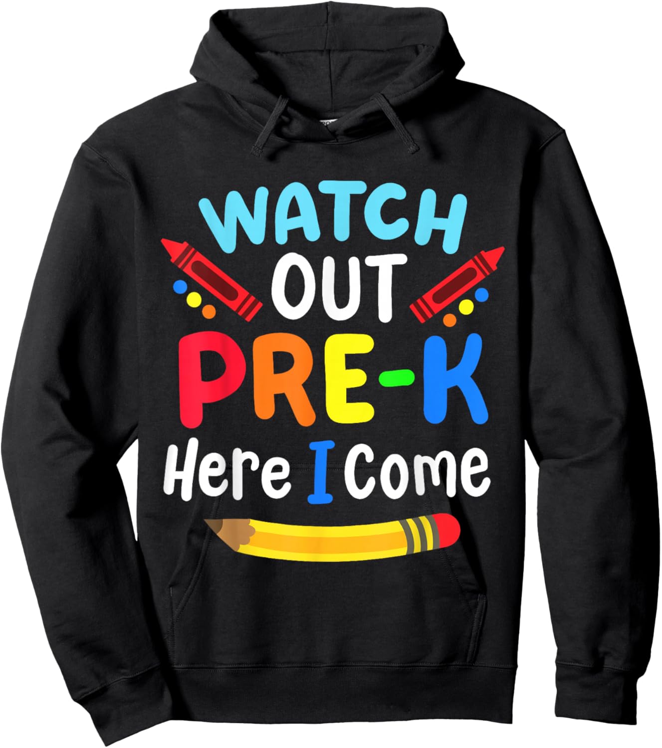 Watch Out Pre-K Here I Come Back To School Boys Girls Kids Hoodie - Hoodie | Black