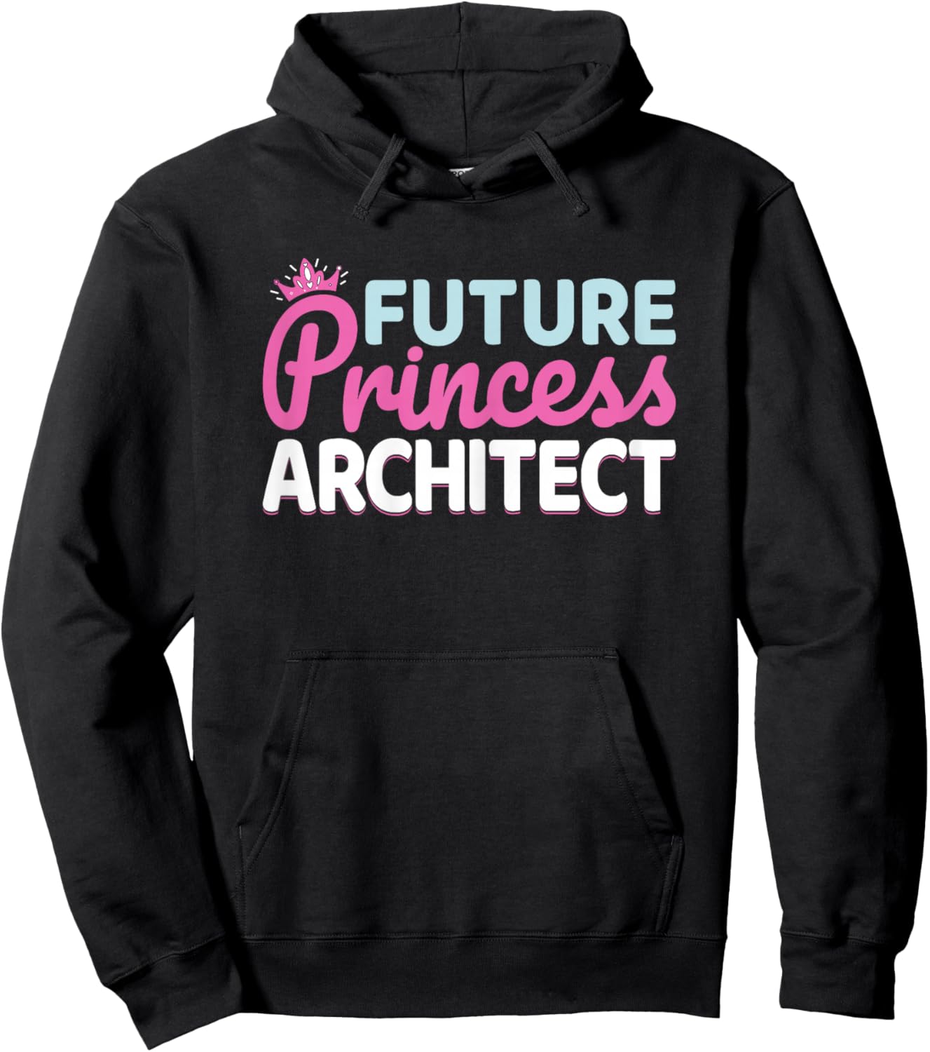 Future Princess Architect - Architecture Student Women Girls Hoodie - Hoodie | Black