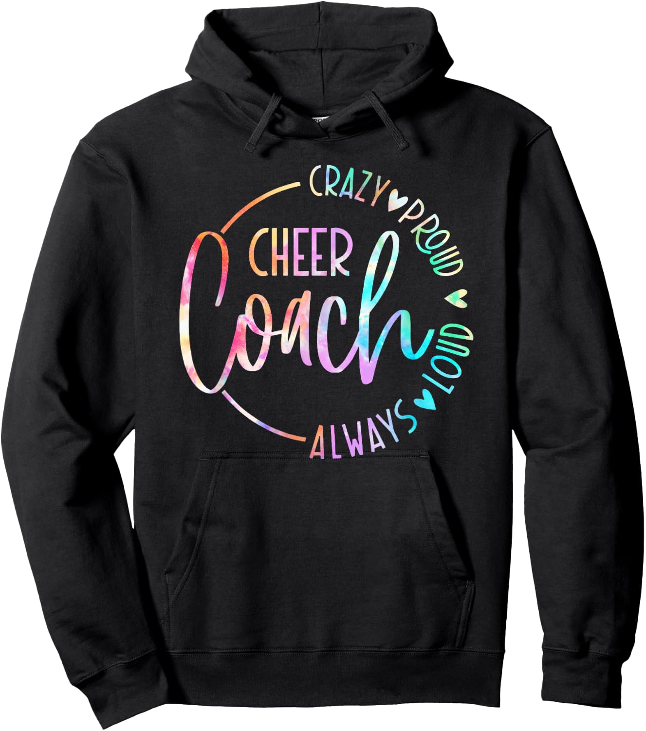 Cheer Coach Crazy Proud Always Loud Tie Dye Mothher's Day Hoodie - Hoodie | Black