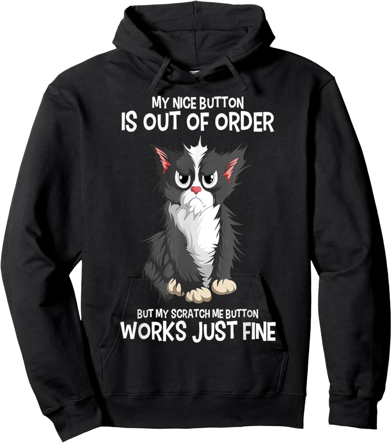 My Nice Button Is Out Of Order Cats Funny Sarcastic Cat Hoodie - Hoodie | Black