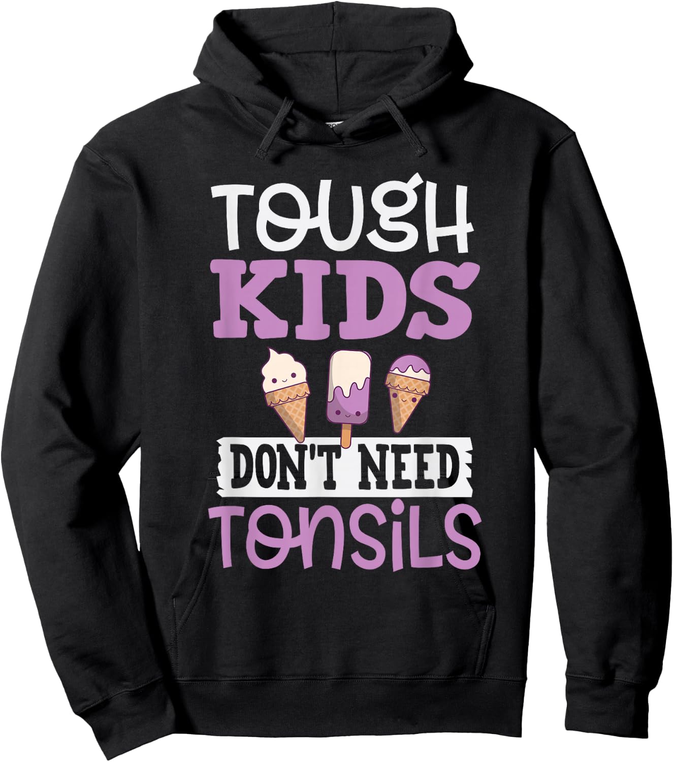 Tough Kids Dont Need Tonsils Boys Girls After Surgery Hoodie - Hoodie | Black