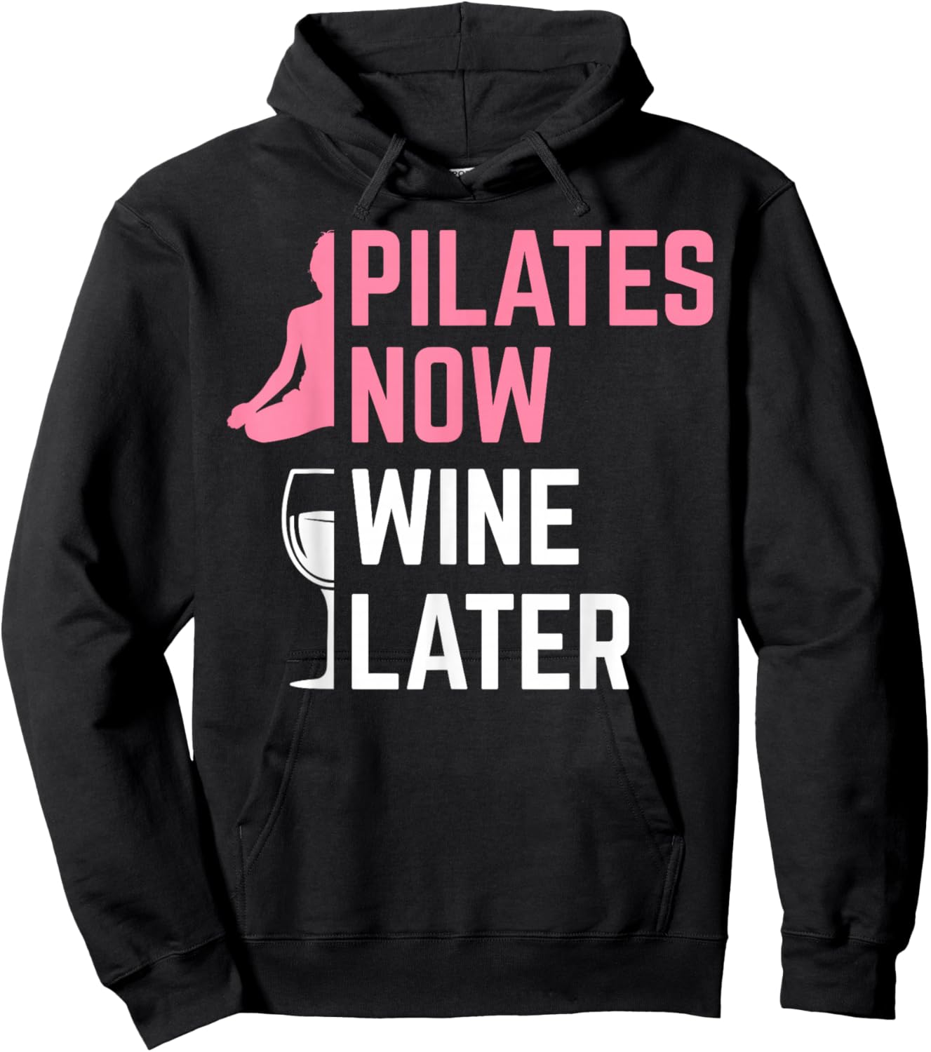 Pilates Now Wine Later Instructor Yoga Exercise Wine Lover Hoodie - Hoodie | Black