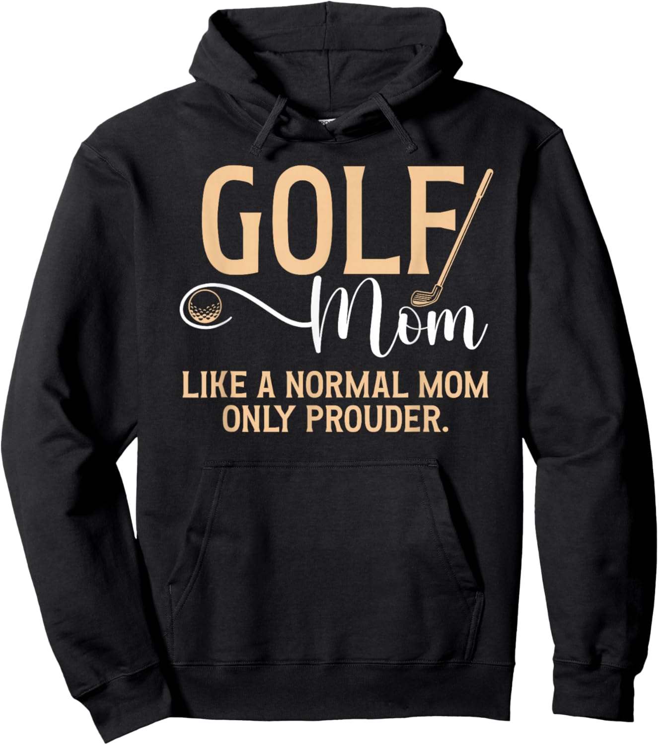 Golf Mom Prouder Golfer Mom Of A Golf Player Mama Hoodie - Hoodie | Black