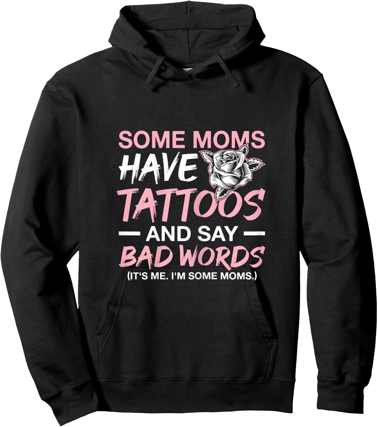 Some Moms Have Tattoos and Say Bad Words Tattooed Mum Hoodie - Hoodie | Black