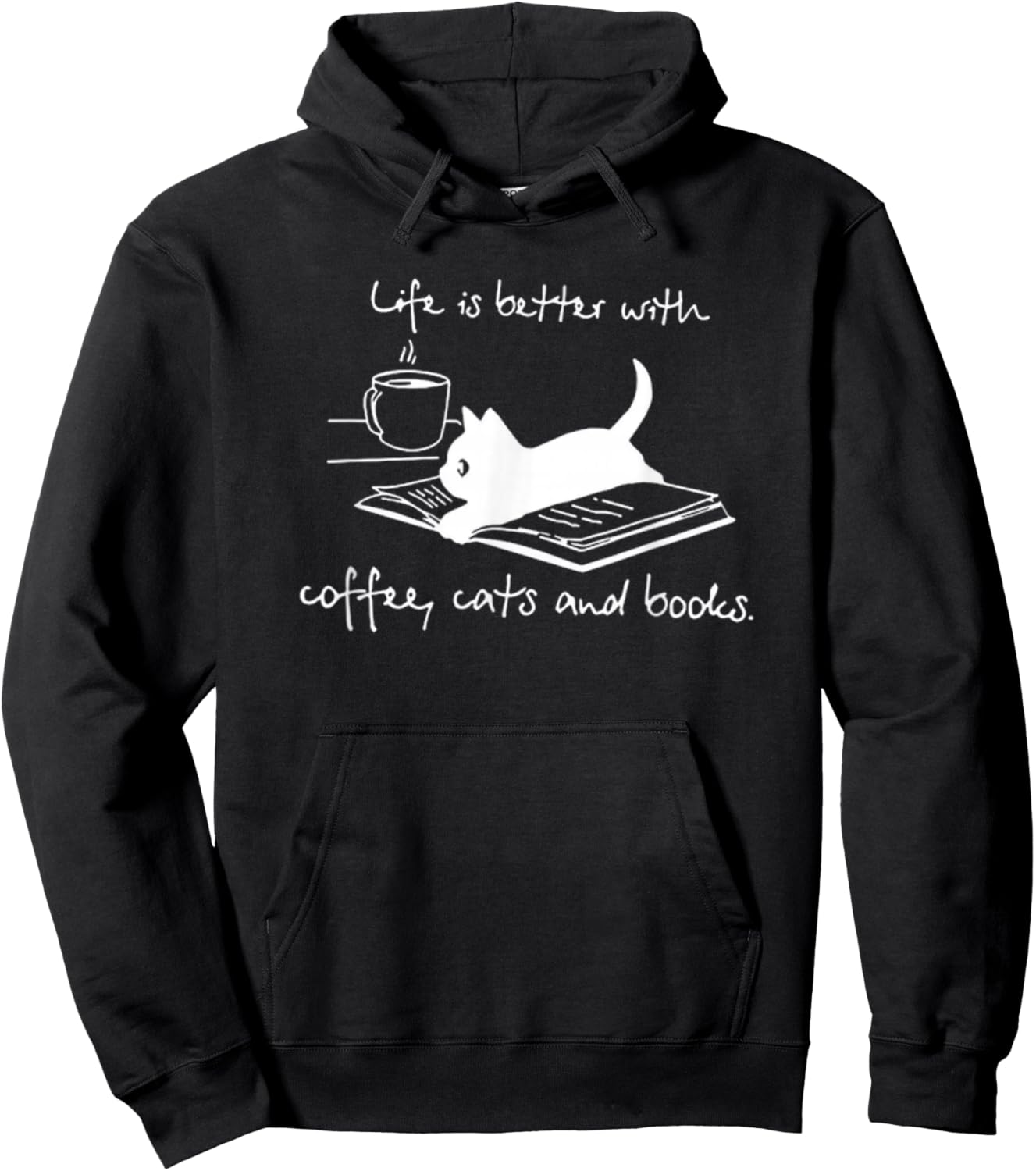 Life Is Better with Coffee Cats And Books - Cat Lover funny Hoodie - Hoodie | Black