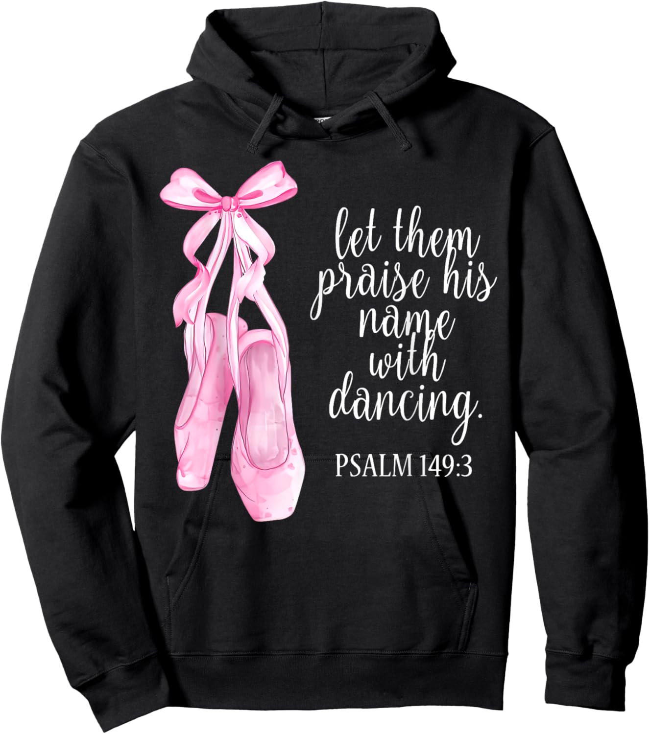 Let Them Praise His Name With Dancing Christian Ballet Women Hoodie - Hoodie | Black