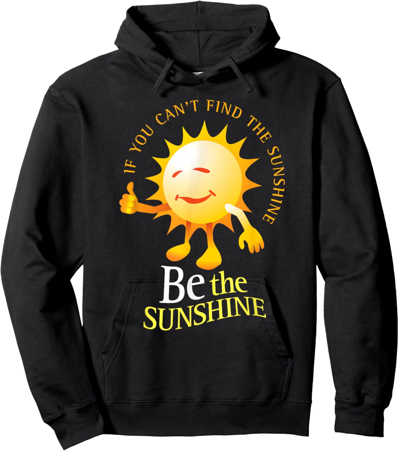 Be The Sunshine Positive, Uplifting and Inspirational Hoodie - Hoodie | Black