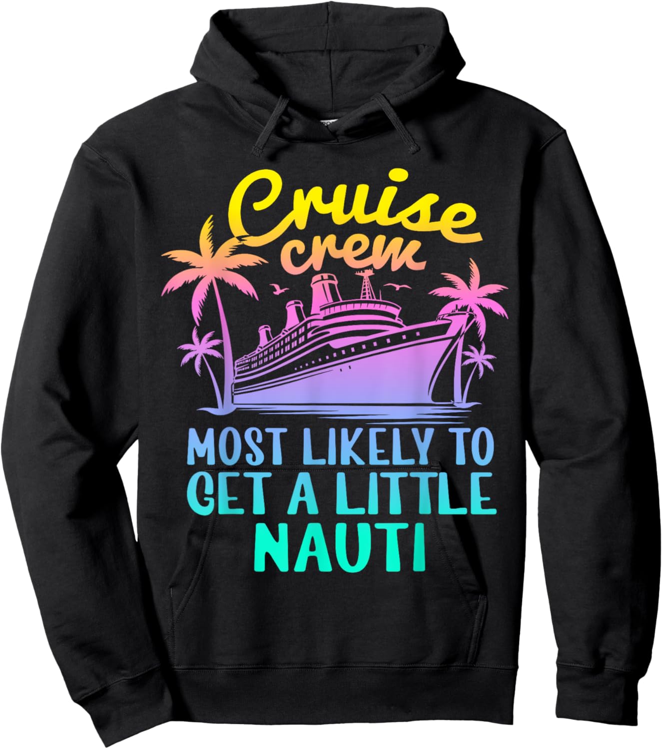 Cruise Most Likely To Get Little Nauti Family Cruise Group Hoodie - Hoodie | Black