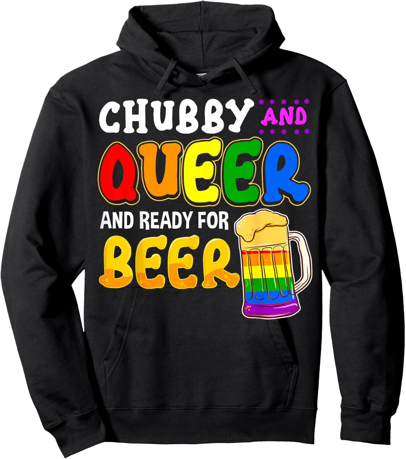 Chubby and Queer Ready for Beer Gay Pride Month Gift Rainbow Hoodie - Hoodie | Black