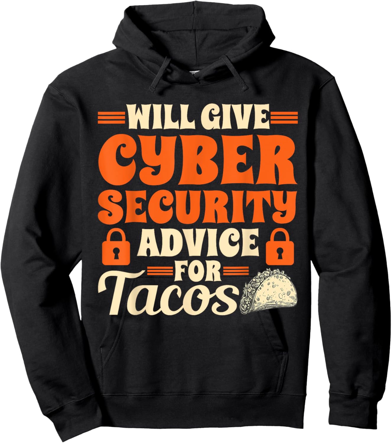 Cool Cybersecurity Will Give Cyber Security Advice For Tacos Hoodie - Hoodie | Black