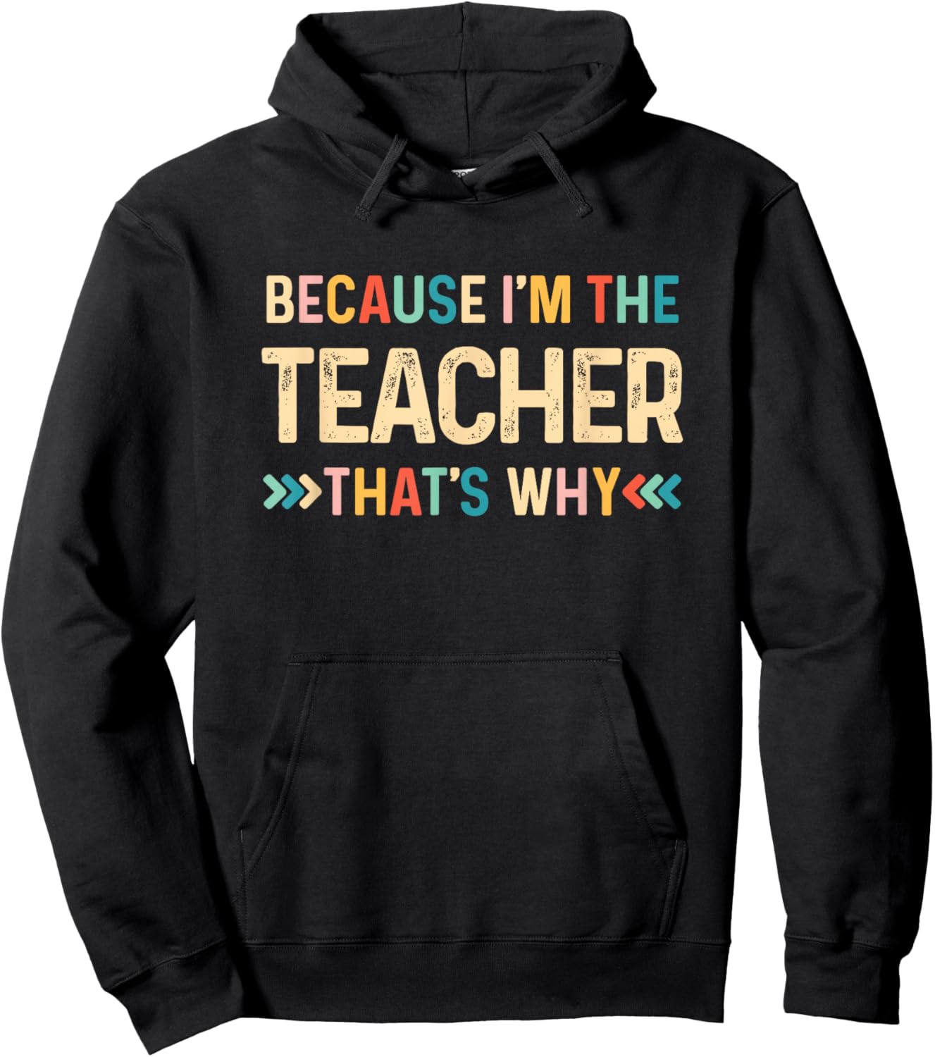 Because I'm The Teacher That's Why Funny Back To School Hoodie - Hoodie | Black