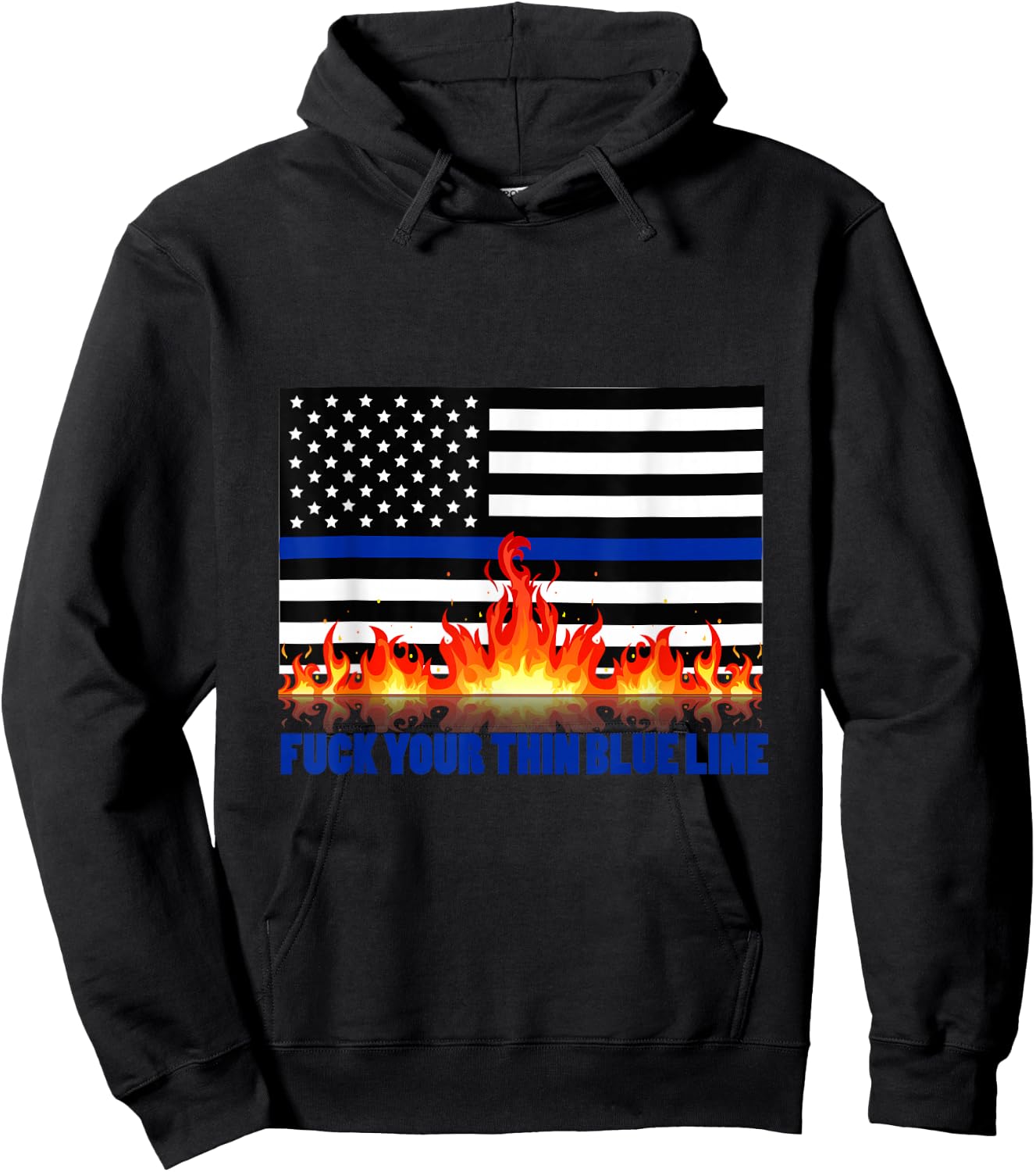 Fuck Your Thin Blue Line Hoodie - Hoodie | Black