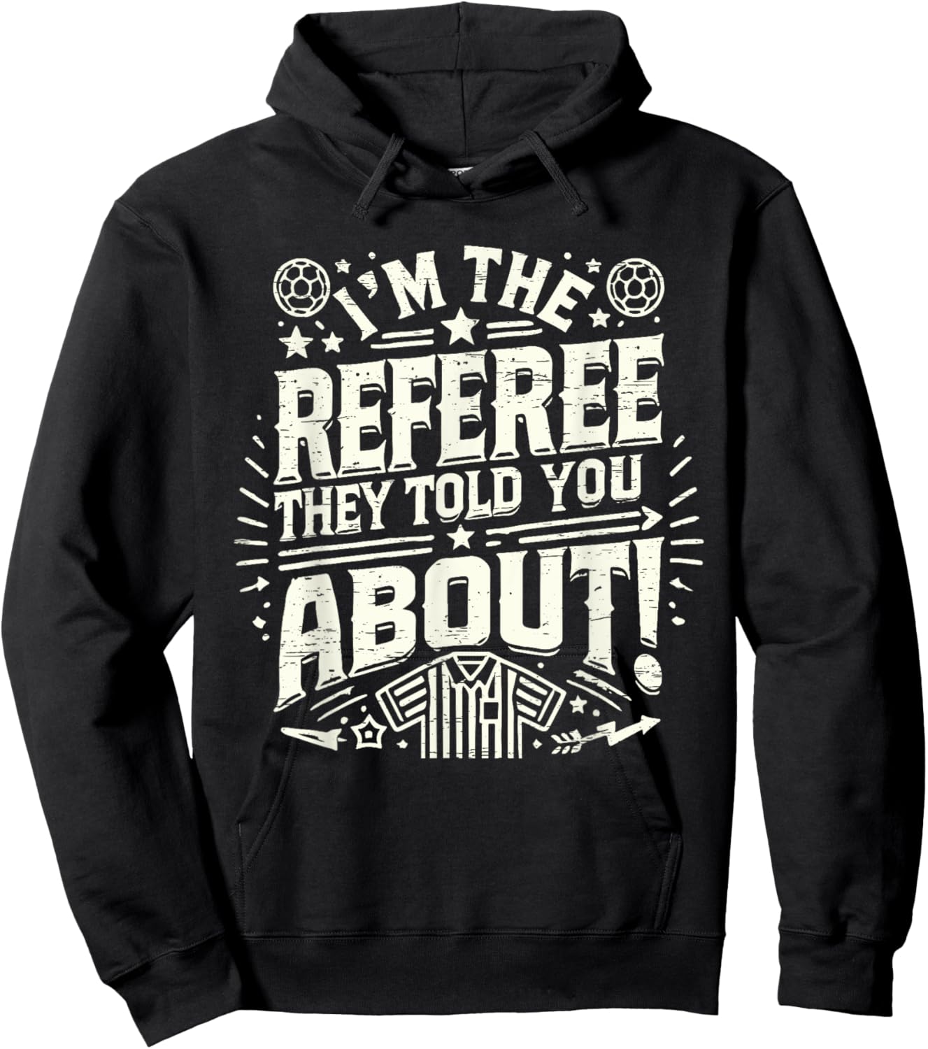 I'm The Referee They Told You About Funny Referee Hoodie - Hoodie | Black