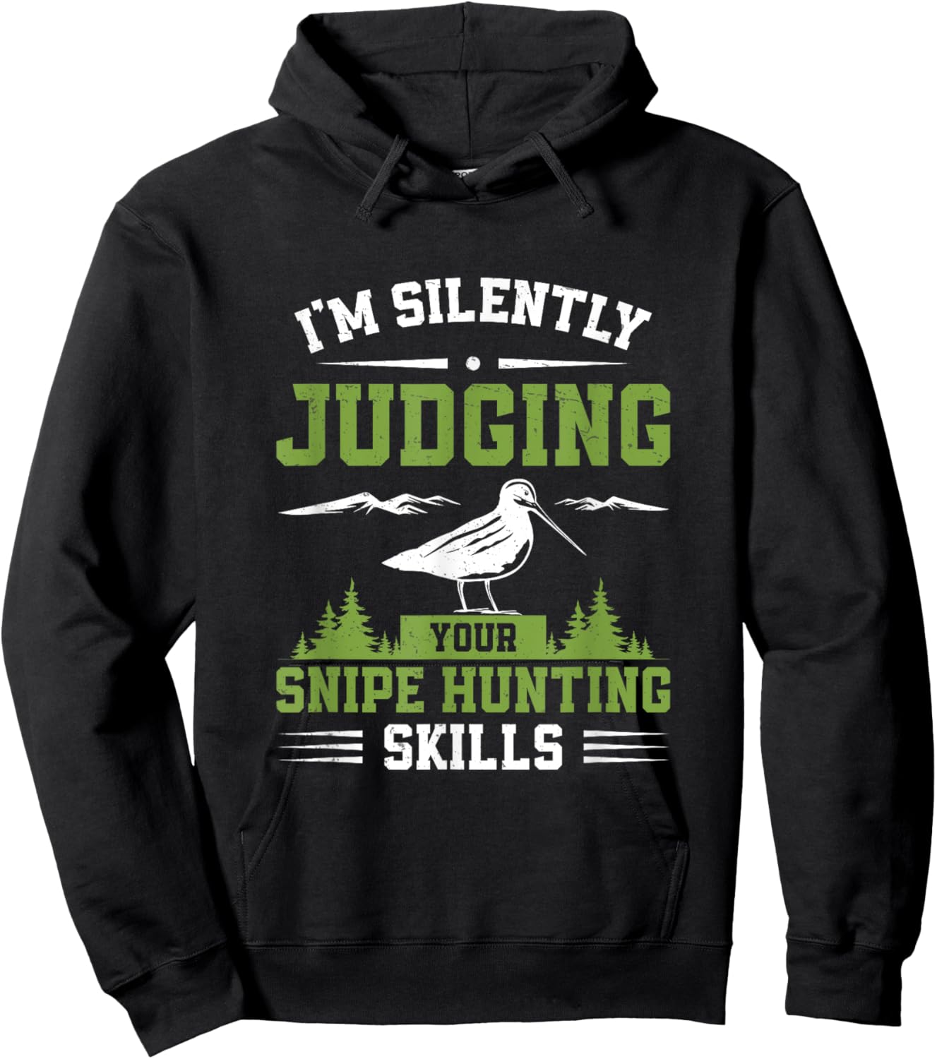 I'm Silently Judging Funny Snipe Hunting Skills Snipe Hunter Hoodie - Hoodie | Black