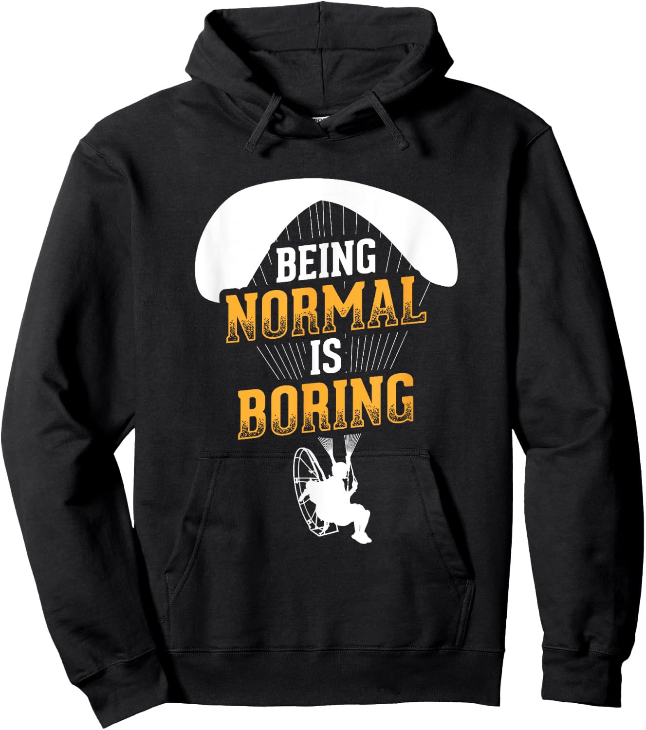 Being Normal Is Boring Paramotor Pilot Powered Paragliding Hoodie - Hoodie | Black