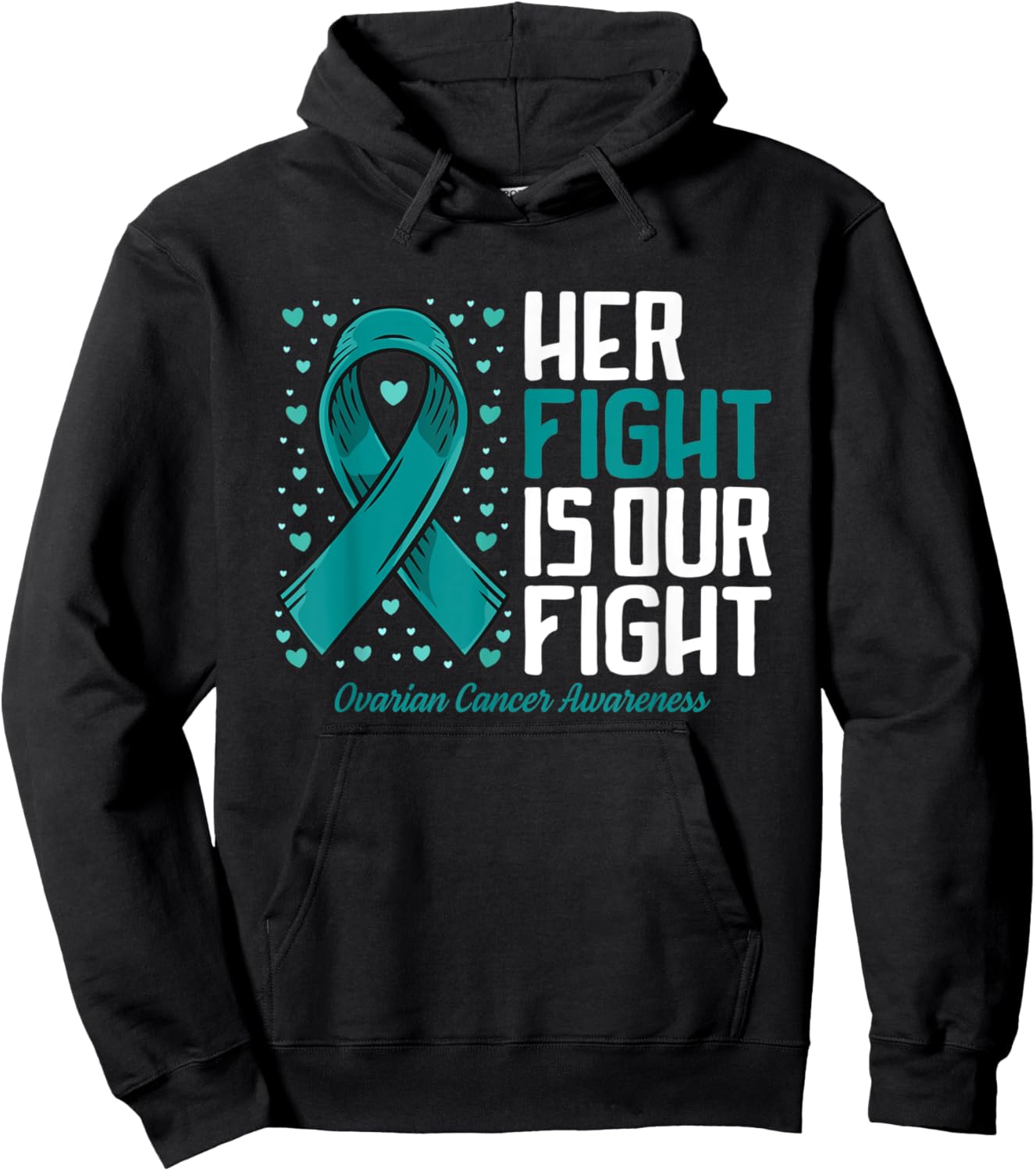 Ovarian Cancer Her Fight our Fight Ovarian Cancer Awareness Hoodie - Hoodie | Black