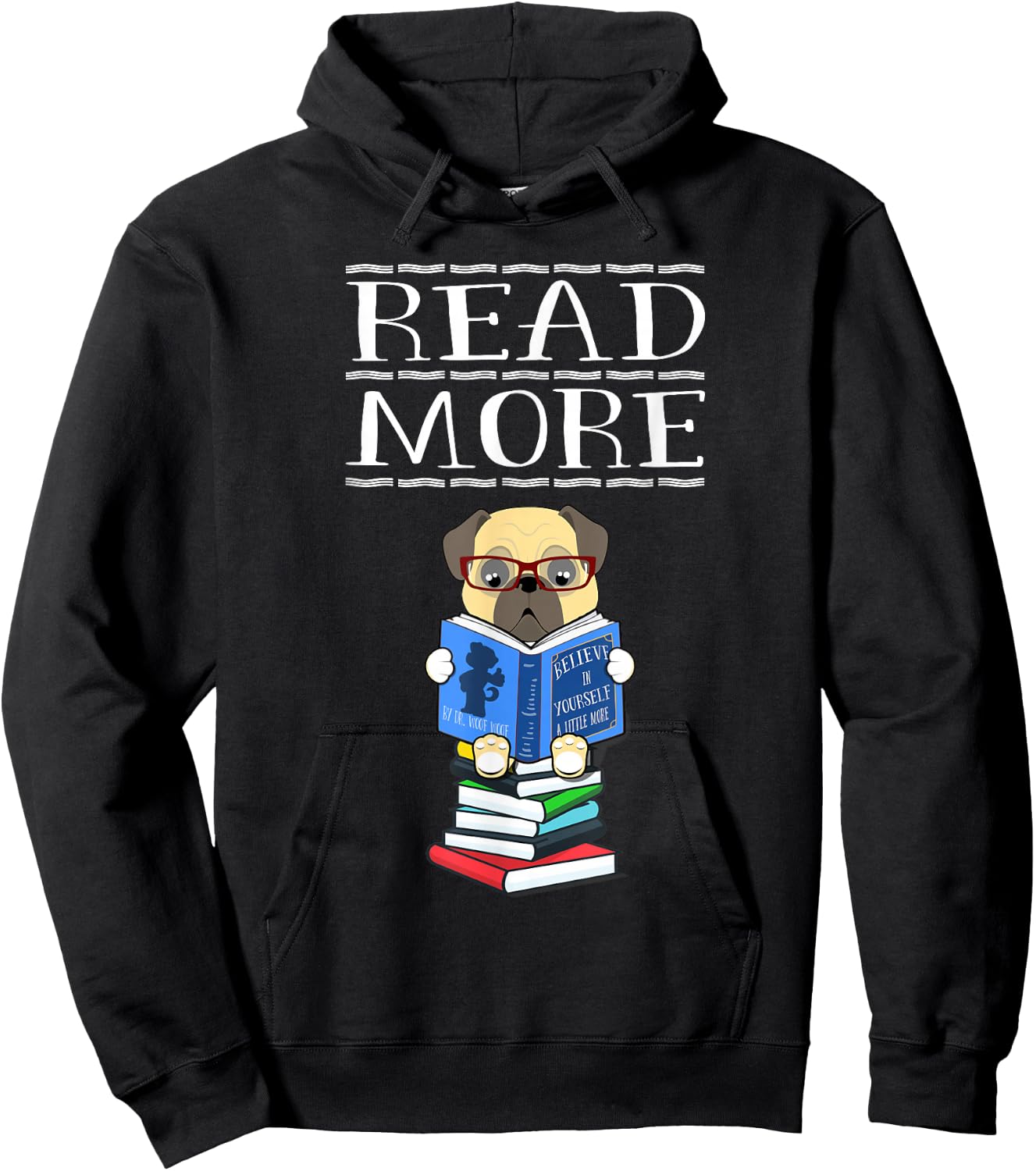 Read More Books Pug Dog Reading Bookaholic Book Lovers Gift Hoodie - Hoodie | Black